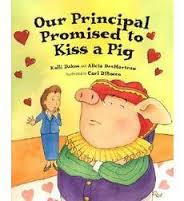A book cover Illustration of Our Principal Promised to Kiss a Pig